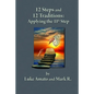 12 Steps & 12 Traditions: Applying the 11th STEP - Paperback
