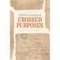 Culture and Language at Crossed Purposes: The Unsettled Records of American Settlement - Paperback