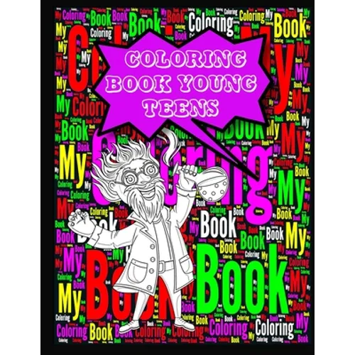 Coloring Book Young Teens: Stress Relieving And Calming, Suitable For Any Age. Makes A Great Gift, Gives Hours Of Joy. - Paperback