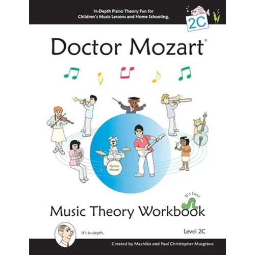 Doctor Mozart Music Theory Workbook Level 2C: In-Depth Piano Theory Fun for Children's Music Lessons and HomeSchooling - For Beginners Learning a Musi - Paperback