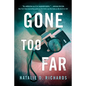 Gone Too Far - Paperback