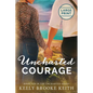 Uncharted Courage: Large Print - Paperback