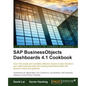 SAP BusinessObjects Dashboards 4.1 Cookbook - Paperback