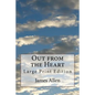Out from the Heart: Large Print Edition - Paperback