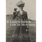 A Lady's Ranch Life in Montana: Volume 67 - Paperback