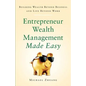Entrepreneur Wealth Management Made Easy: Building Wealth Beyond Business and Life Beyond Work - Paperback