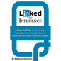Linked to Influence: 7 Powerful Rules for Becoming a Top Influencer in Your Market and Attracting Your Ideal Clients on LinkedIn - Paperback