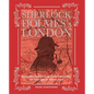 Sherlock Holmes's London: Explore the City in the Footsteps of the Great Detective - Hardcover
