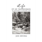 Life of an Ironworker: The Collected Works of Joseph Red Irving - Paperback