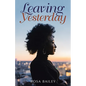 Leaving Yesterday - Paperback