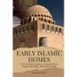 Early Islamic Homes - Paperback