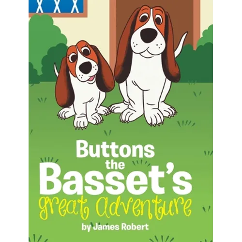 Buttons the Basset's Great Adventure - Hardcover