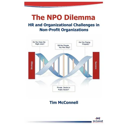 The Npo Dilemma: HR and Organizational Challenges in Non-Profit Organizations - Paperback