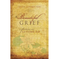 A Beautiful Grief: Reflections on Letting Go - Paperback