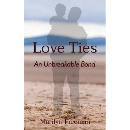 Love Ties: An Unbreakable Bond - Paperback