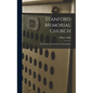Stanford Memorial Church: The Mosaics, the Windows, the Inscriptions - Hardcover