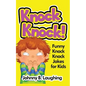 Knock Knock!: Funny Knock Knock Jokes for Kids - Paperback