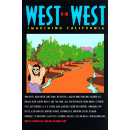 West of the West: Imagining California - Paperback