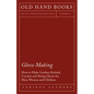 Glove Making - How to Make Leather, Knitted, Crochet and String Gloves for Men, Women and Children - Paperback