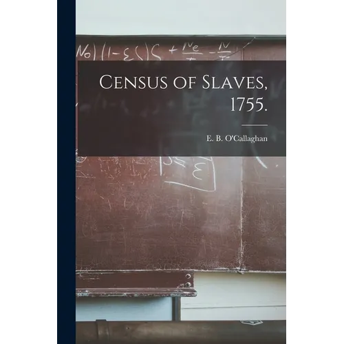 Census of Slaves, 1755. - Paperback