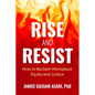 Rise and Resist: How to Reclaim Workplace Equity and Justice - Paperback