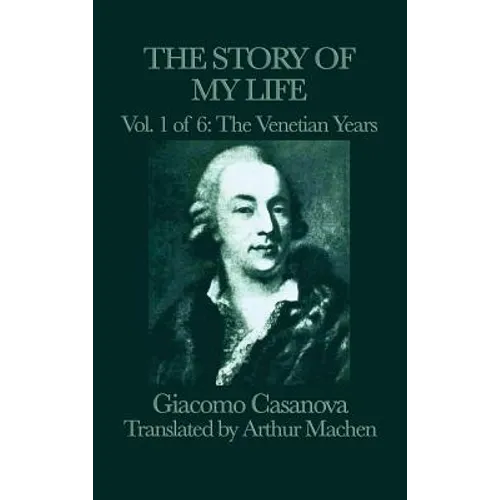 The Story of my Life Vol. 1 The Venetian Years - Hardcover