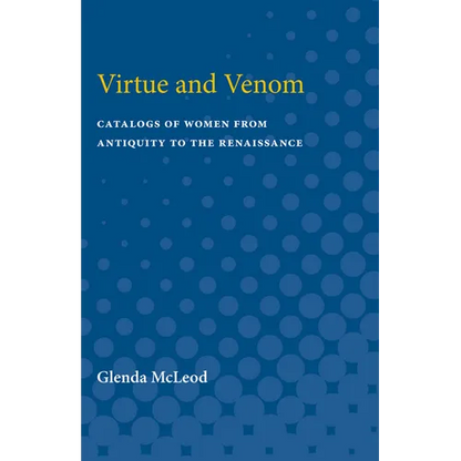 Virtue and Venom: Catalogs of Women from Antiquity to the Renaissance - Paperback