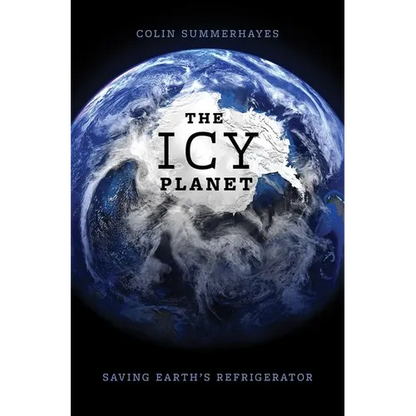 The Icy Planet: Saving Earth's Refrigerator - Hardcover