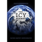 The Icy Planet: Saving Earth's Refrigerator - Hardcover