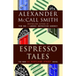 Espresso Tales: 44 Scotland Street Series (2) - Paperback