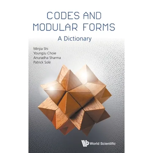 Codes and Modular Forms: A Dictionary - Hardcover