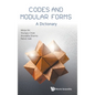 Codes and Modular Forms: A Dictionary - Hardcover