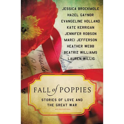 Fall of Poppies: Stories of Love and the Great War - Paperback