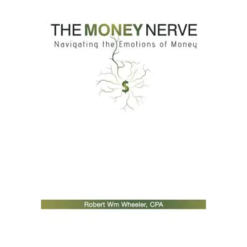 The Money Nerve: Navigating the Emotions of Money - Paperback