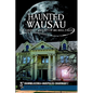 Haunted Wausau: The Ghostly History of Big Bull Falls - Paperback