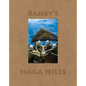 David Bailey: Bailey's Naga Hills - Hardcover