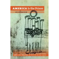 America Is the Prison: Arts and Politics in Prison in the 1970s - Paperback