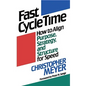 Fast Cycle Time: How to Align Purpose, Strategy, and Structure for Speed - Paperback