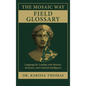 The Mosaic Way Field Glossary: Language for Leading with Identity, Inclusion, and Cultural Intelligence - Hardcover
