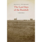 The Last Days of the Rainbelt - Hardcover