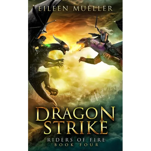 Dragon Strike: Riders of Fire, Book Four - A Dragons' Realm novel - Paperback