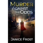 MURDER AGAINST THE ODDS a totally gripping crime thriller full of twists - Paperback