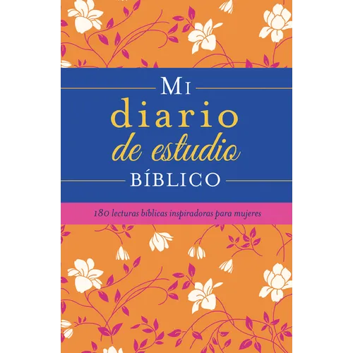 Mi Diario de Estudio Bíblico: 180 Lecturas Bíblicas Inspiradoras Para Mujeres - Spiral