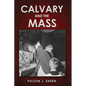 Calvary and the Mass: Large Print Edition - Hardcover