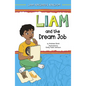 Liam and the Dream Job - Hardcover