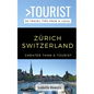 Greater Than a Tourist- Zurich Switzerland: 50 Travel Tips from a Local - Paperback