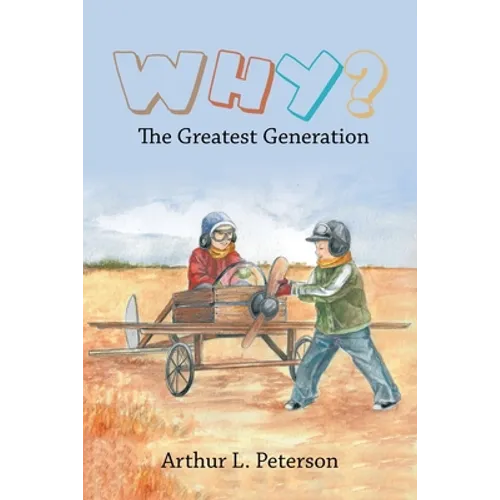 Why?: The Greatest Generation - Paperback