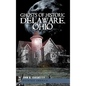 Ghosts of Historic Delaware, Ohio - Hardcover