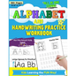 Alphabet and Handwriting Practice Workbook For Preschool Kids Ages 3-6: Handwriting Practice For Kids to Improve Pen Control, Alphabet Comprehension, - Paperback