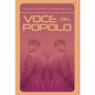 Voce del Popolo: Mussolini as Revealed in His Political Speeches - Hardcover